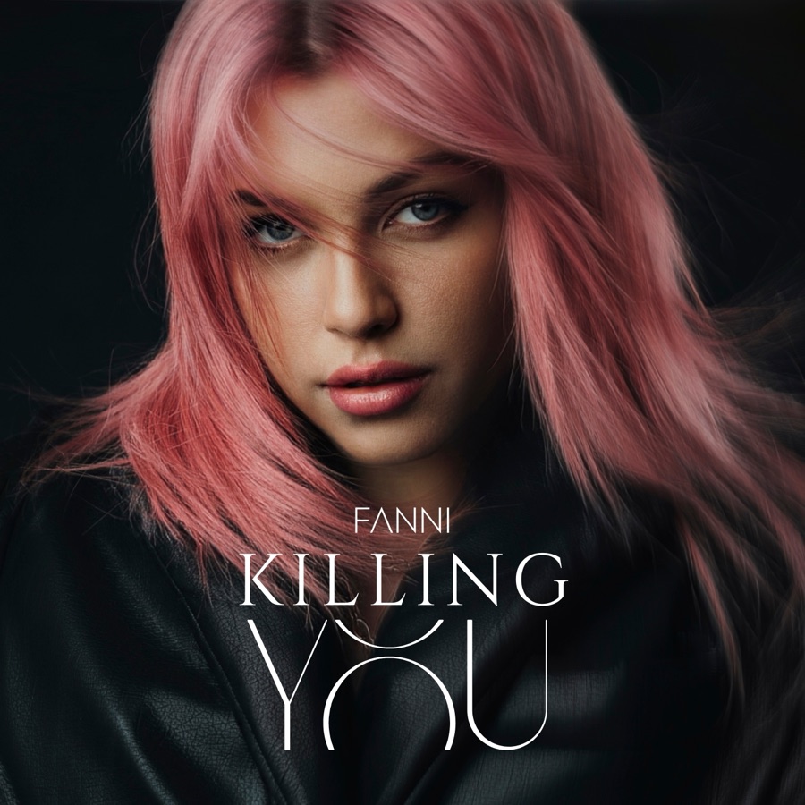 Coverbild „Killing You“ von FANNI